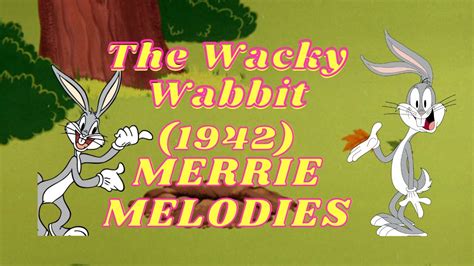 The Wacky Wabbit 1942 Warner Bros Merrie Melodies Youtube