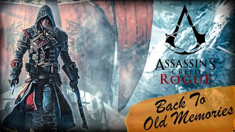 Assassin S Creed Rogue Gameplay Walkthrough Part Back In Old