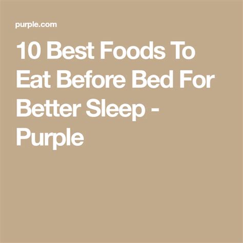 10 Best Foods To Eat Before Bed For Better Sleep Purple Good Foods