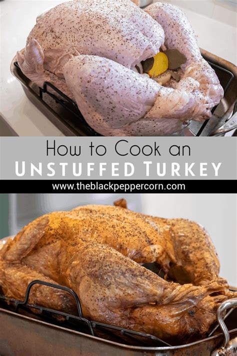 How To Cook An Unstuffed Turkey Thanksgiving Cooking Roast Turkey Recipes Thanksgiving