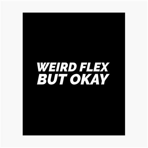 Weird Flex But Ok Meme Photographic Print By Shineeyepirate Redbubble