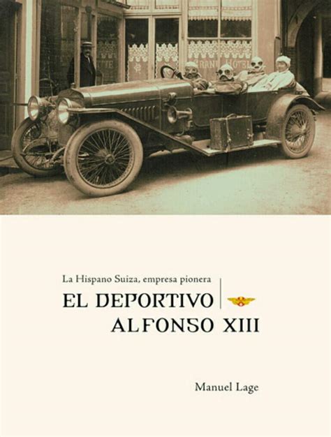 La Hispano Suiza A Pioneer Company The Alfonso Xiii