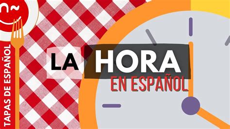 La Hora En Español Telling Time In Spanish Youtube