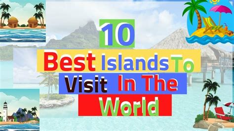 10 Best Islands To Visit In The Worldworld Travel La Vie Zine