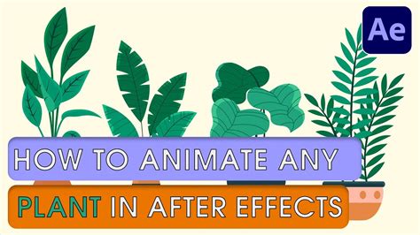 How To Animate ANY Plant In After Effects Animate Plants After