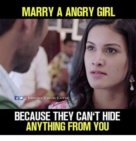 Marry A Angry Girl Enakena Yarum Ilaiya Because They Cant Hide