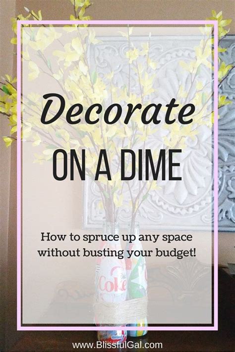 Decorate On A Dime Decorating On A Dime Decorating On A Budget Diy