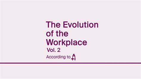 Video The Evolution Of The Workplace Part 2—creating Purposeful
