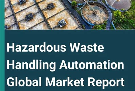 Hazardous Waste Handling Automation Market Forecast Market