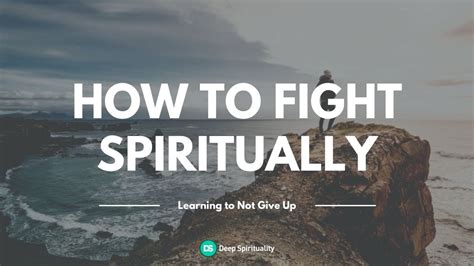 how to fight spiritually 4 tips for when you want to quit