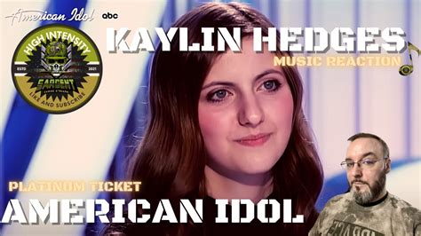 American Idol Kaylin Hedges Platinum Ticket Winner Week 2 Music Reaction Youtube