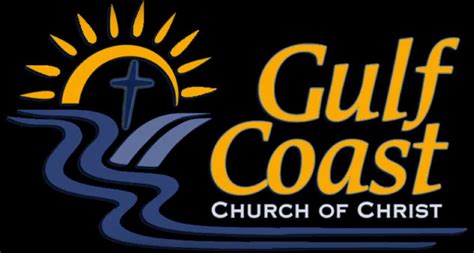 Gulf Coast Church Of Christ Was Live Gulf Coast Church Of Christ