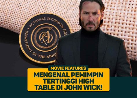 Get To Know The Top Leader Of The High Table At John Wick Archynewsy