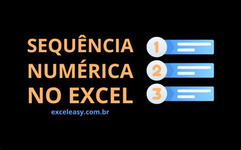 Como Colocar Sequência Numérica no Excel Excel Easy