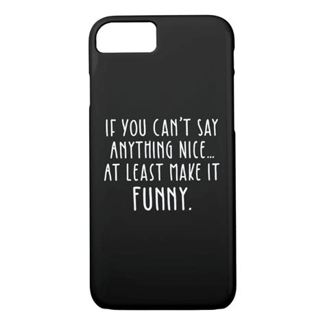 If You Cant Say Anything Nice Make It Funny Case Mate Iphone Case