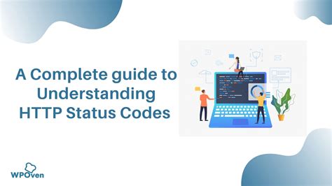 A Complete Guide To Understanding Status Codes Wpoven Blog