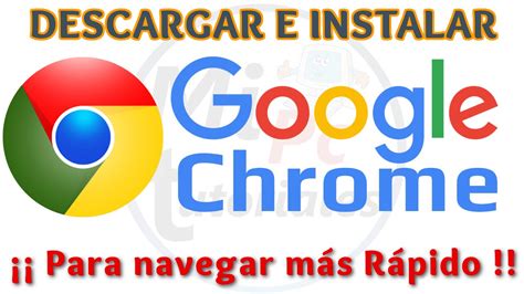 Descargar Google Chrome Para Pc Realtimever