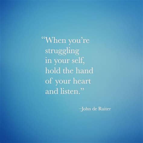 Pin On Inspiring Quotes From John De Ruiter