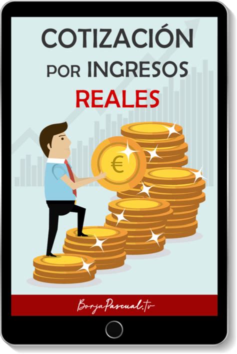 Guía Cotización por ingresos reales Borja Pascual TV