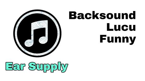 Backsound Lucu Funny No Copyright 100 YouTube