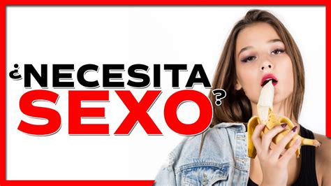 C Mo Saber Si Una Mujer Necesita Sexo Se Ales Para Saber Si Quiere Sexo Contigo Youtube