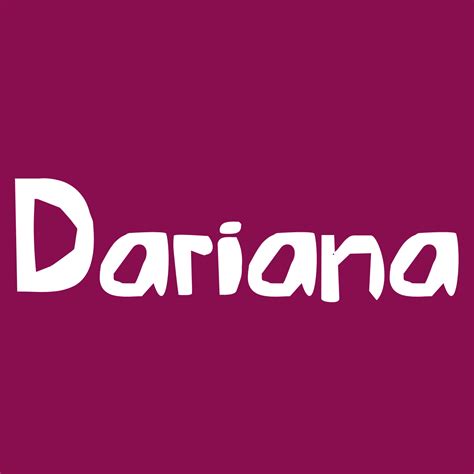 Dariana : Significado del nombre de mujer Dariana