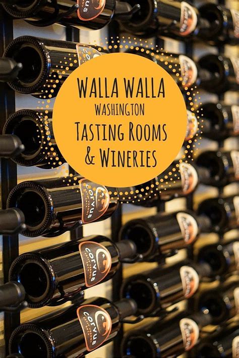 39 Walla Walla Wineries You Must Visit In 2020 Walla Walla Wineries