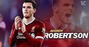 Andrew Robertson 2018 ● Liverpool FC ▬ Craziest Runs & Defensive Skills || HD