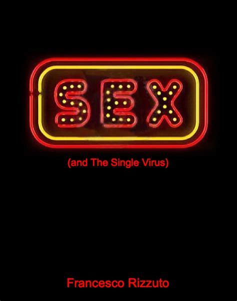 Sex And The Single Virus By Francesco Goodreads