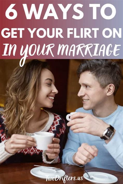 How To Flirt With Your Husband 6 Ways To Kindle The Spark In Marriage