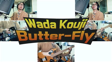 Butter Fly Wada Kouji Cover Youtube