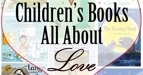 14 Quotes From Childrens Books All About Love This West Coast Mommy