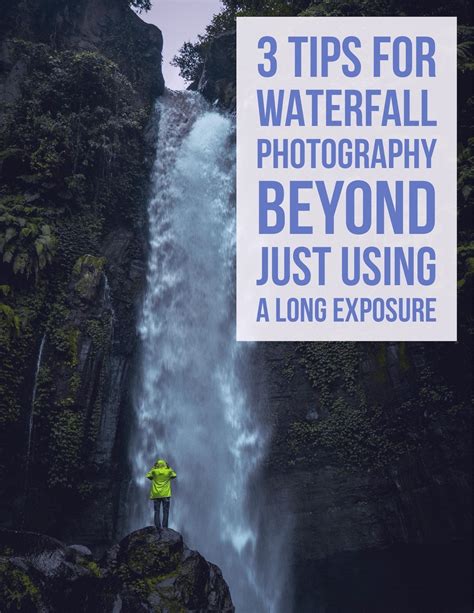 3 Tips For Waterfall Photography Beyond Just Using A Long