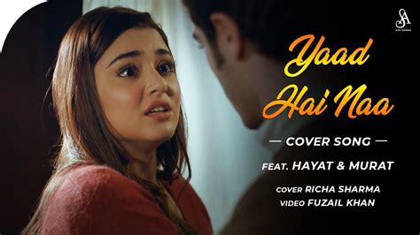 Yaad Hai Na Hayat And Murat Cover By Richa Sharma Raaz Reboot