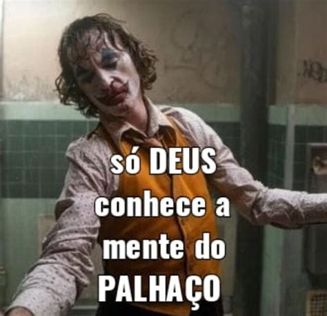 Só Deus Conhece A Mente Do PalhaÇo Ifunny Brazil