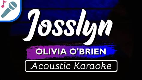 Olivia Obrien Josslyn Karaoke Instrumental Acoustic Youtube