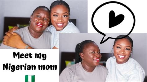 Meet My Nigerian Mom Mom Tag Ideal Man Marriage Youtube