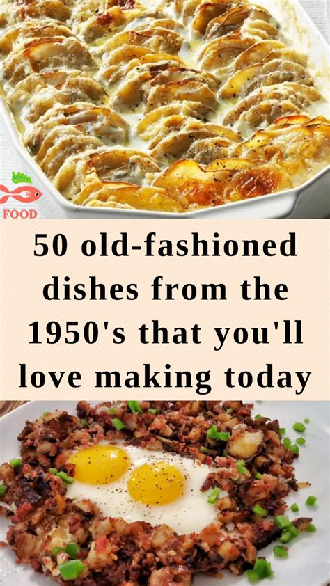 50 Old Fashioned Dishes From The 1950s That Youll Love Making Today