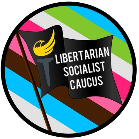 Libertarian Socialist Caucus Of The Libertarian Party