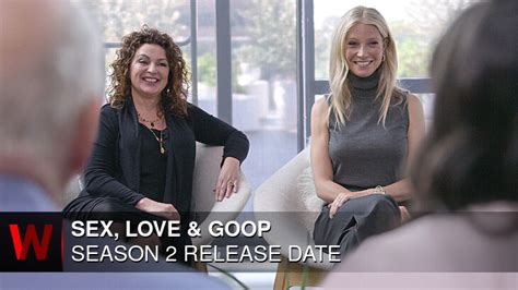 Sex Love And Goop Season 2 News Cast Release Date