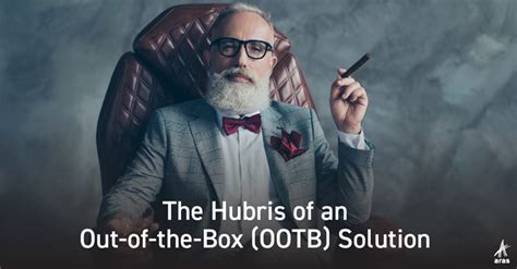 The Hubris Of An Out Of The Box Ootb Solution English Blog Aras