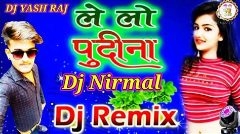 Lala Pudina Pawan Singh Djrimix Hard Dholki Dance Mix By Dj Nirmal