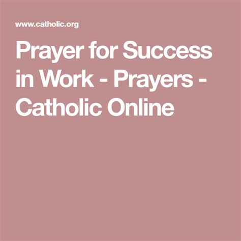 Prayer For Success In Work Prayers Catholic Online Prayer For