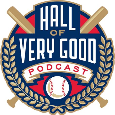 The Hall Of Very Good Podcast