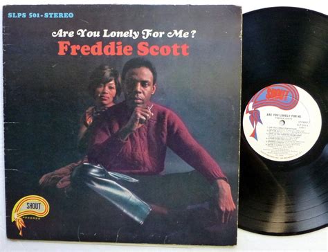 Freddie Scott Are You Lonely For Me Lp Shout 501 Soul 1226 Auction Details