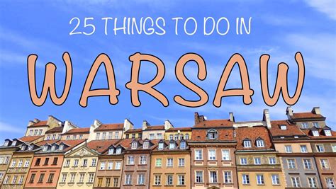 Warsaw Travel Guide The Top 25 Things To Do In Warsaw Poland