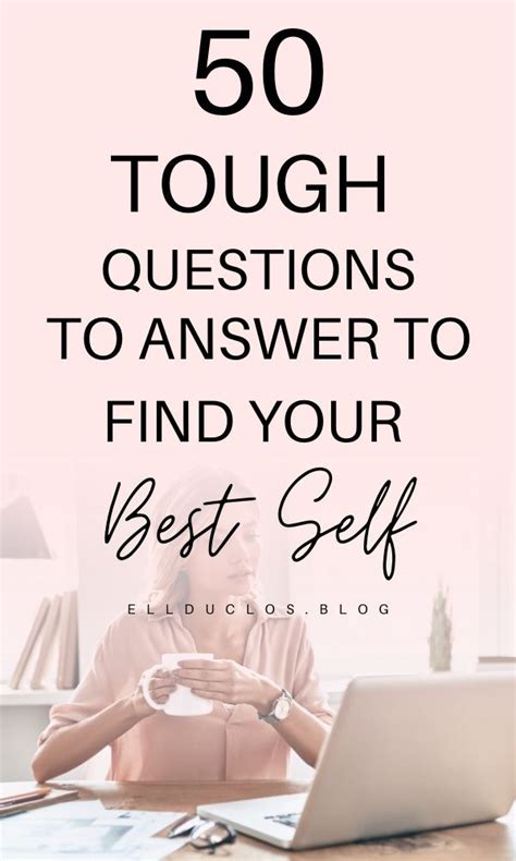 50 Questions To Answer To Find Your Best Self Best Self Personal