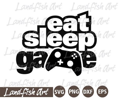 Eat Sleep Game Repeat Svg Gamer Quote Png Instant Download Shirt Cut