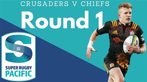 Crusaders V Chiefs Super Rugby Round 1 Review 2023 Youtube
