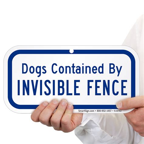 Dogs Contained By Invisible Fence Sign 6in X 12in Sku K 8743
